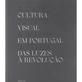 A Idade do Papel - A Imagem Impressa (Volume II) de Miguel Figueira de Faria