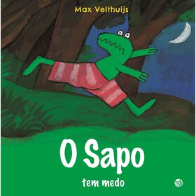 O Sapo Tem Medo de Max Velthuijs