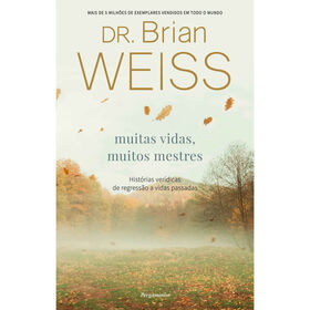 Muitas Vidas, Muitos Mestres de Dr. Brian Weiss