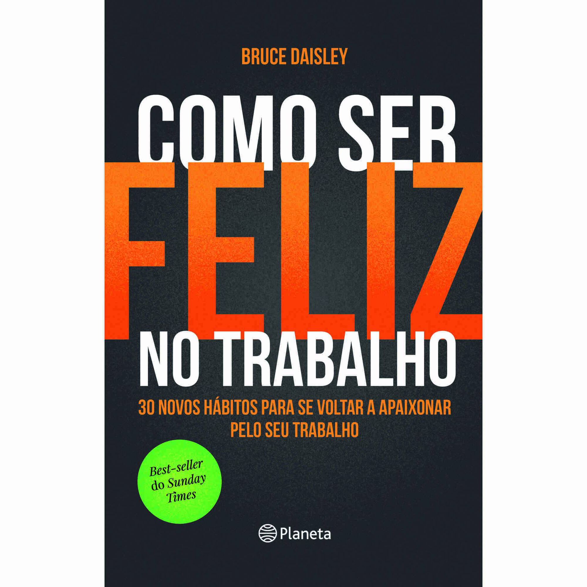 Como Ser Feliz no Trabalho