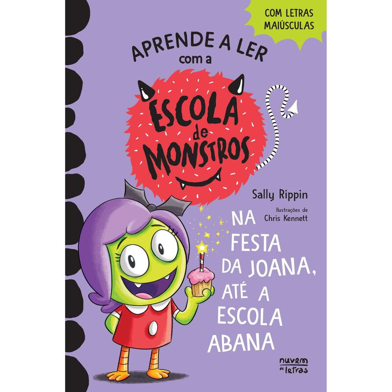 Escola de Monstros Nº 4 - Na Festa da Joana, Até a Escola Abana de Sally Rippin