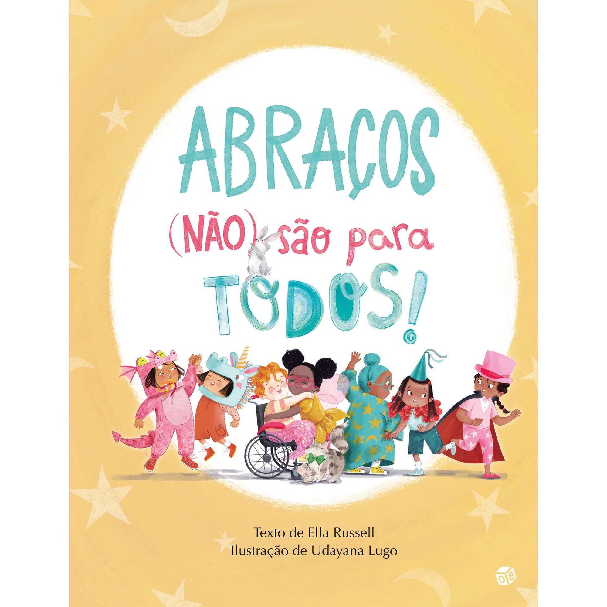 Abraços (Não) São ParaTodos: Livro De Histórias