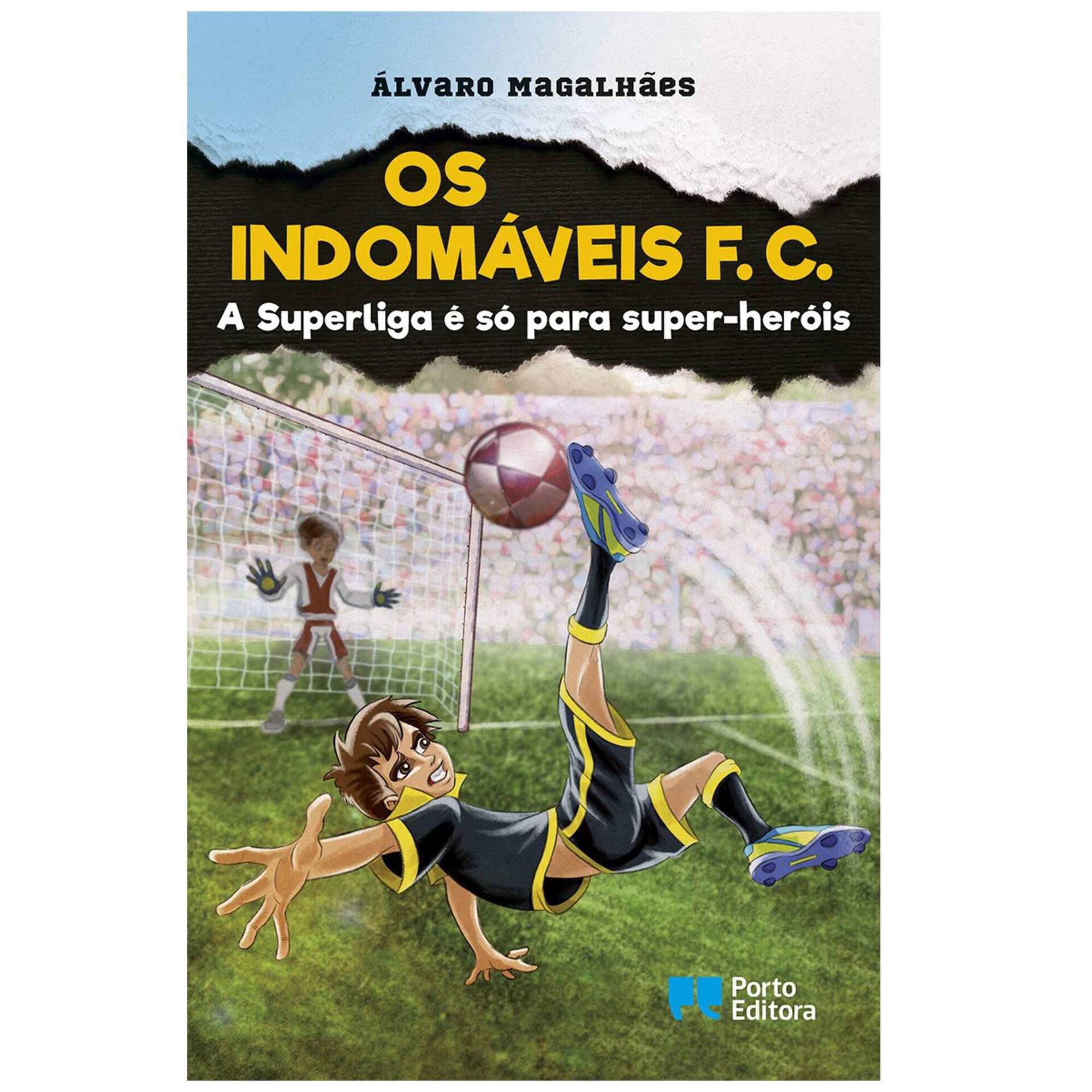 Os Indom&aacute;veis F. C. N&ordm; 5 - A Superliga &eacute; s&oacute; Para Super-Her&oacute;is de &Aacute;lvaro Magalh&atilde;es