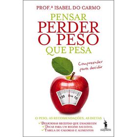 Pensar Perder o Peso Que Pesa de Isabel do Carmo