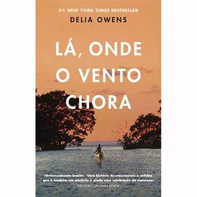 Lá, Onde o Vento Chora de Delia Owens