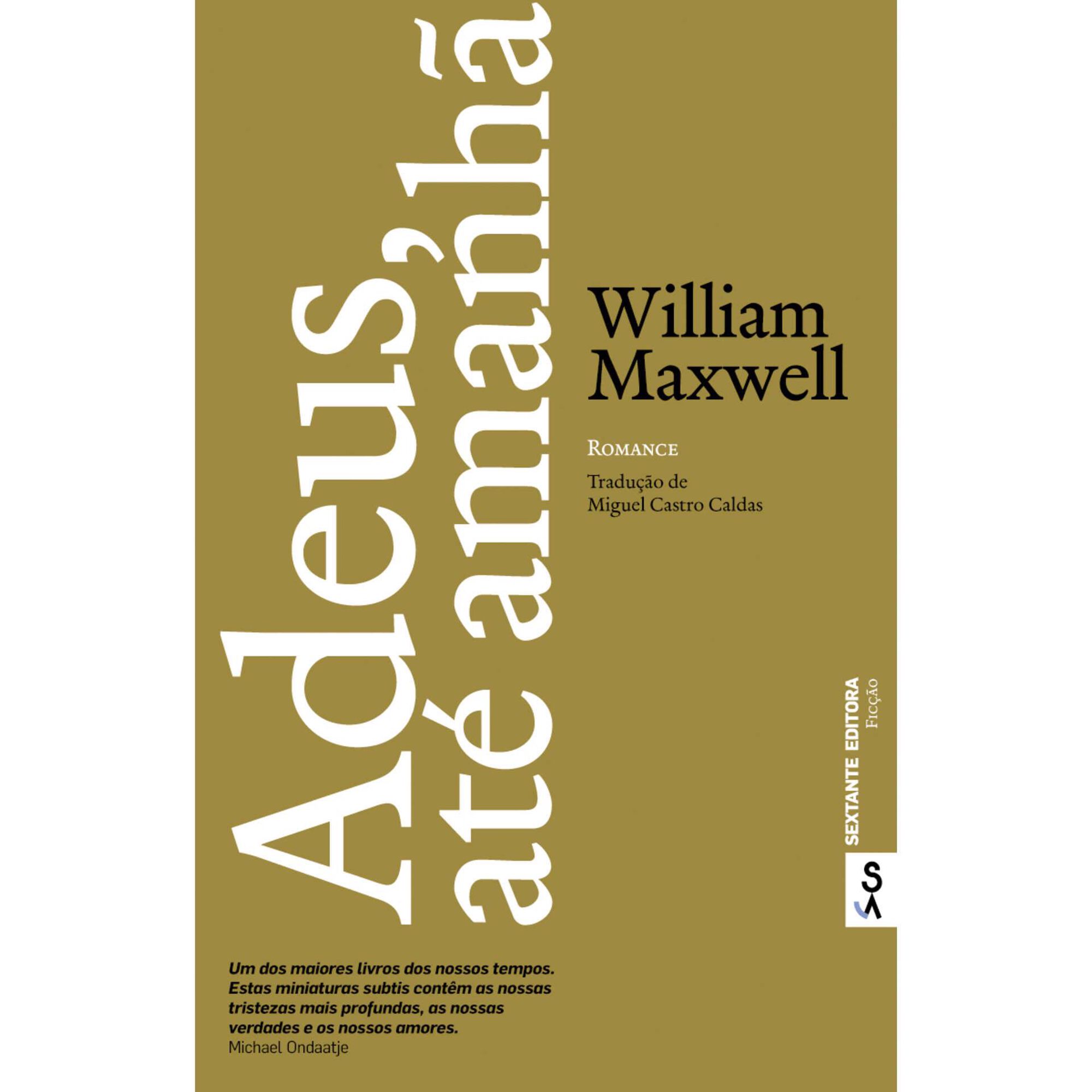 Adeus, At&eacute; Amanh&atilde; de William Maxwell