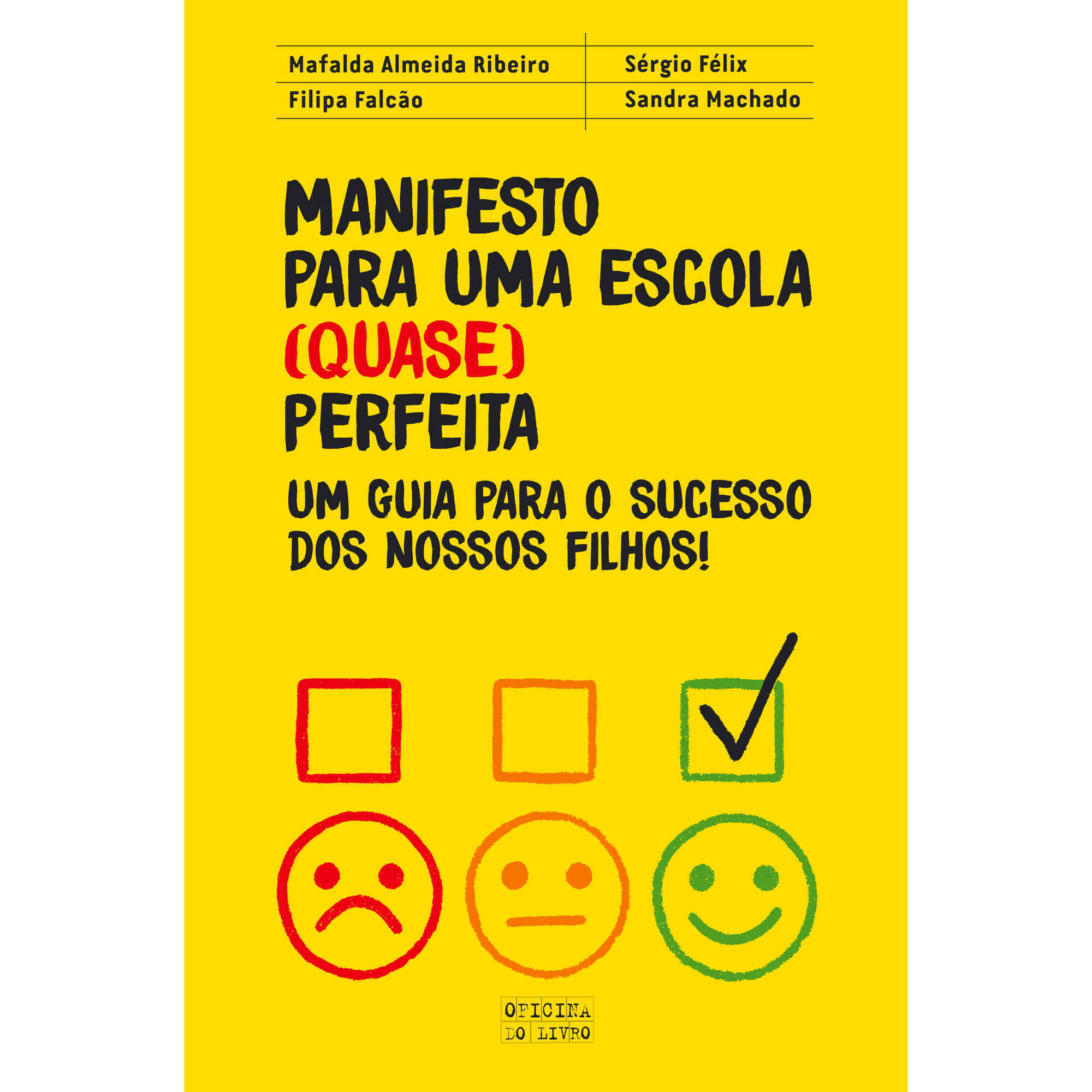 Manifesto para uma Escola (Quase) Perfeita de Mafalda Almeida Ribeiro, Sandra Machado, S&eacute;rgio F&eacute;lix e Filipa Falc&atilde;o