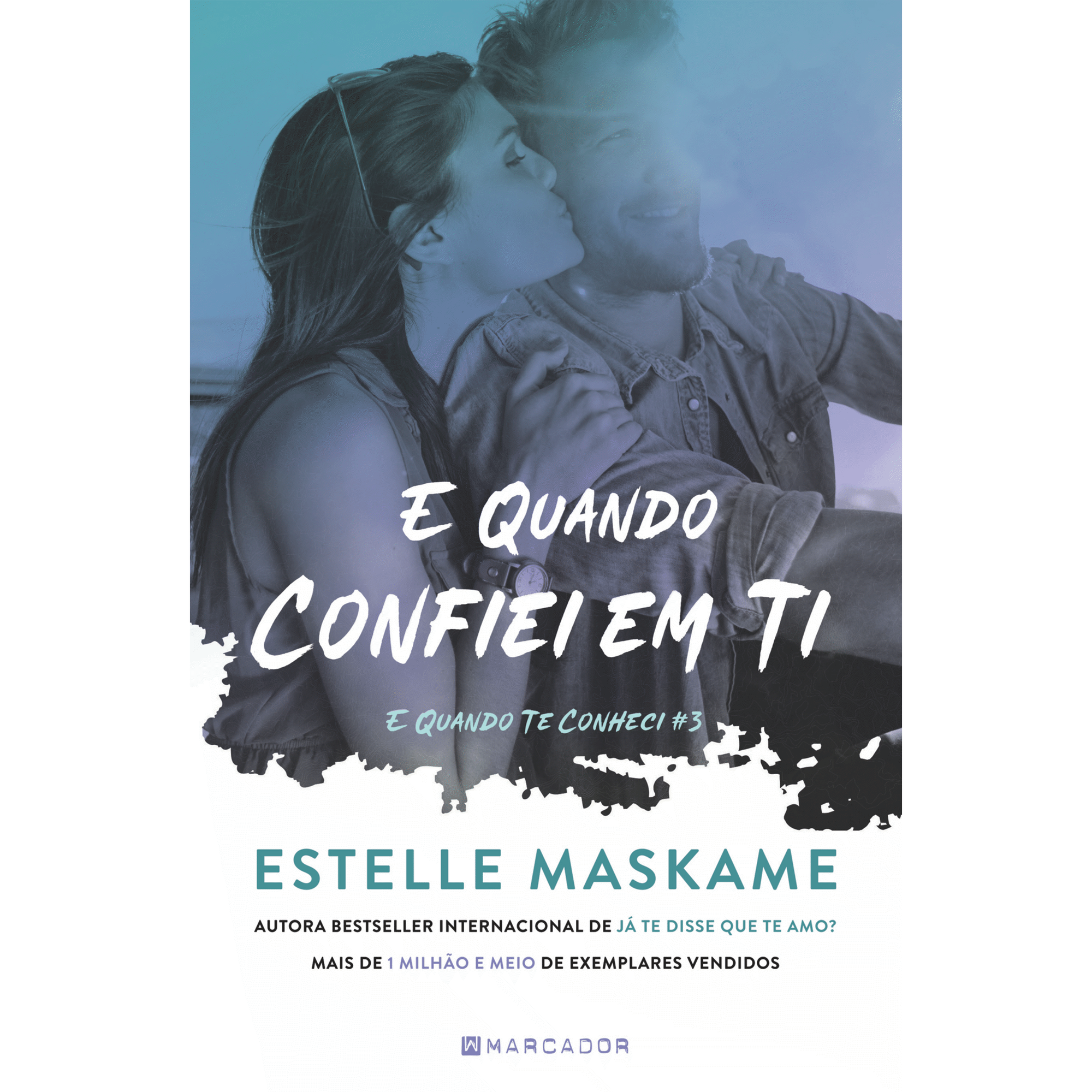 E Quando Confiei em Ti E Quando Confiei em Ti