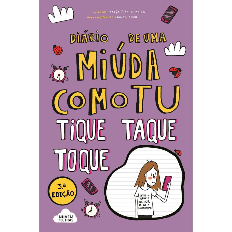 Diário de uma Miúda Como Tu Nº 6 - Tique Taque Toque! de Maria Inês Almeida