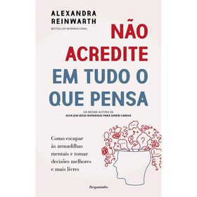 N&atilde;o Acredite em Tudo o que Pensa de Alexandra Reinwarth