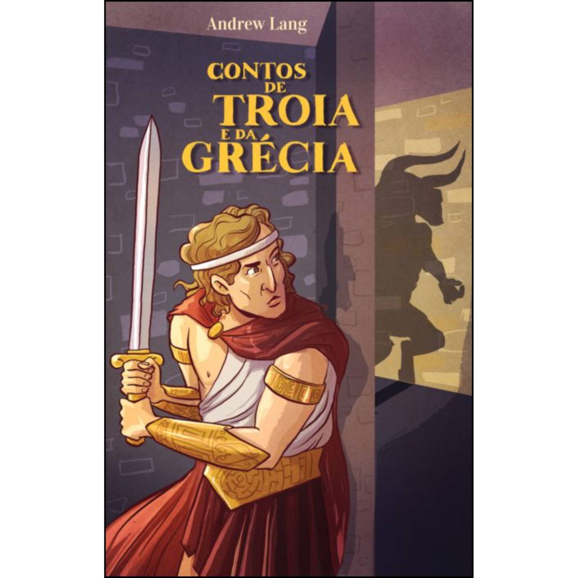 Contos de Tr&oacute;ia e da Gr&eacute;cia de Andrew Lang