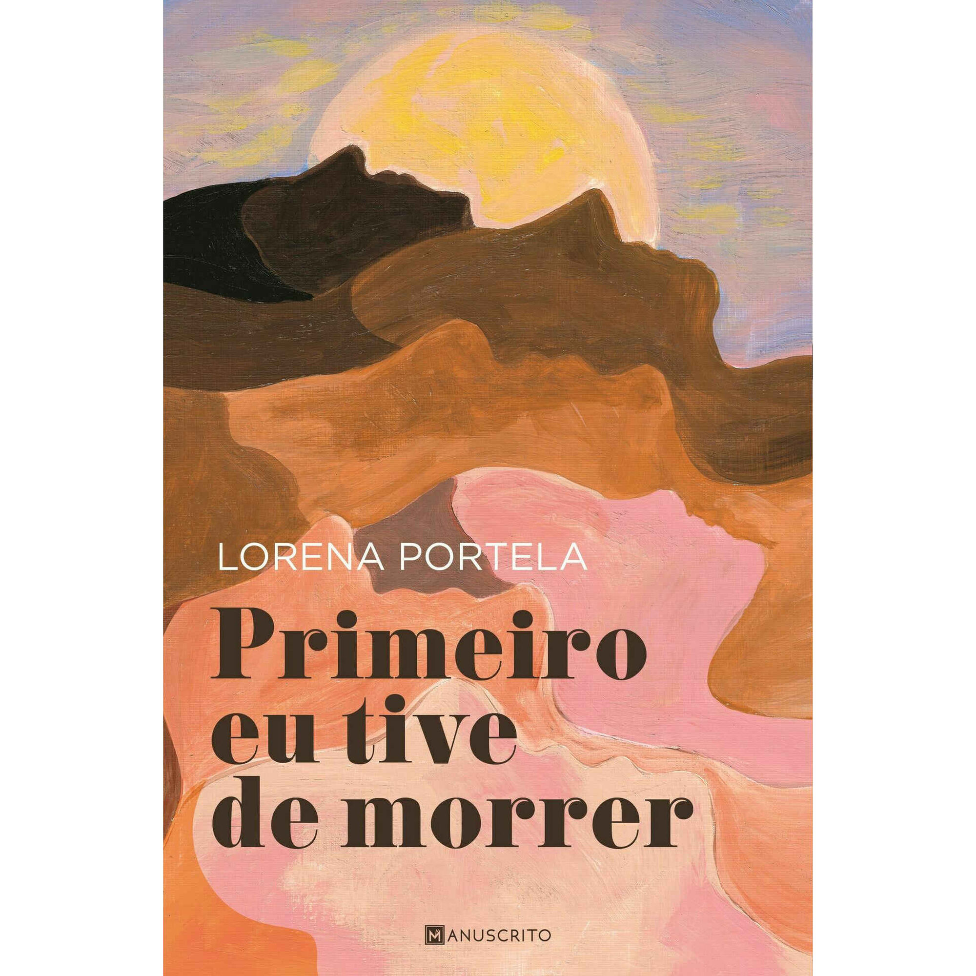 Primeiro Eu Tive de Morrer Primeiro Eu Tive de Morrer