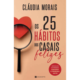 Os 25 Hábitos dos Casais Felizes de Cláudia Morais