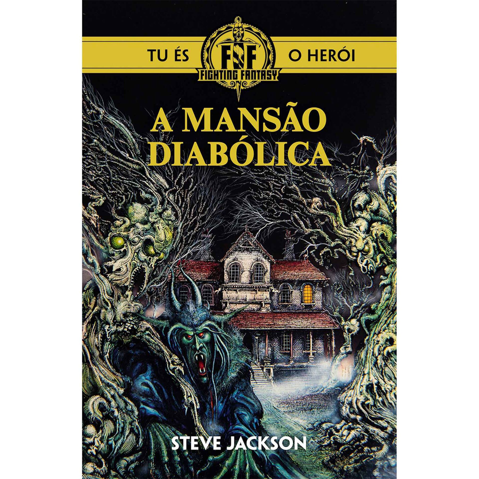 Fighting Fantasy - A Mans&atilde;o Diab&oacute;lica (Livro 7) de Steve Jackson