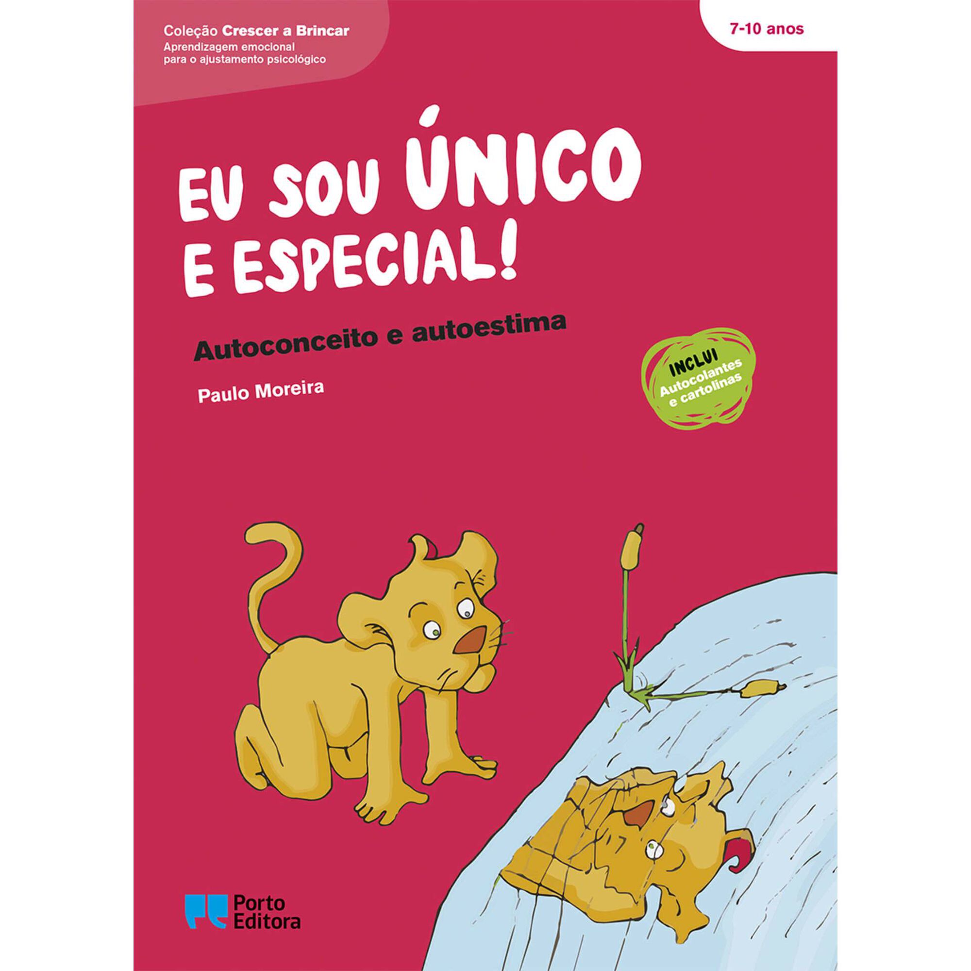 Eu Sou &Uacute;nico e Especial! - Autoconceito e Auto-estima de Paulo Moreira