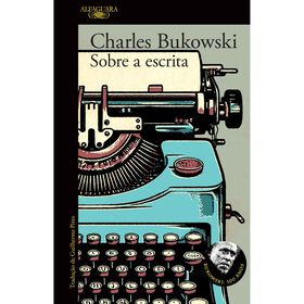 Sobre a Escrita de Charles Bukowski