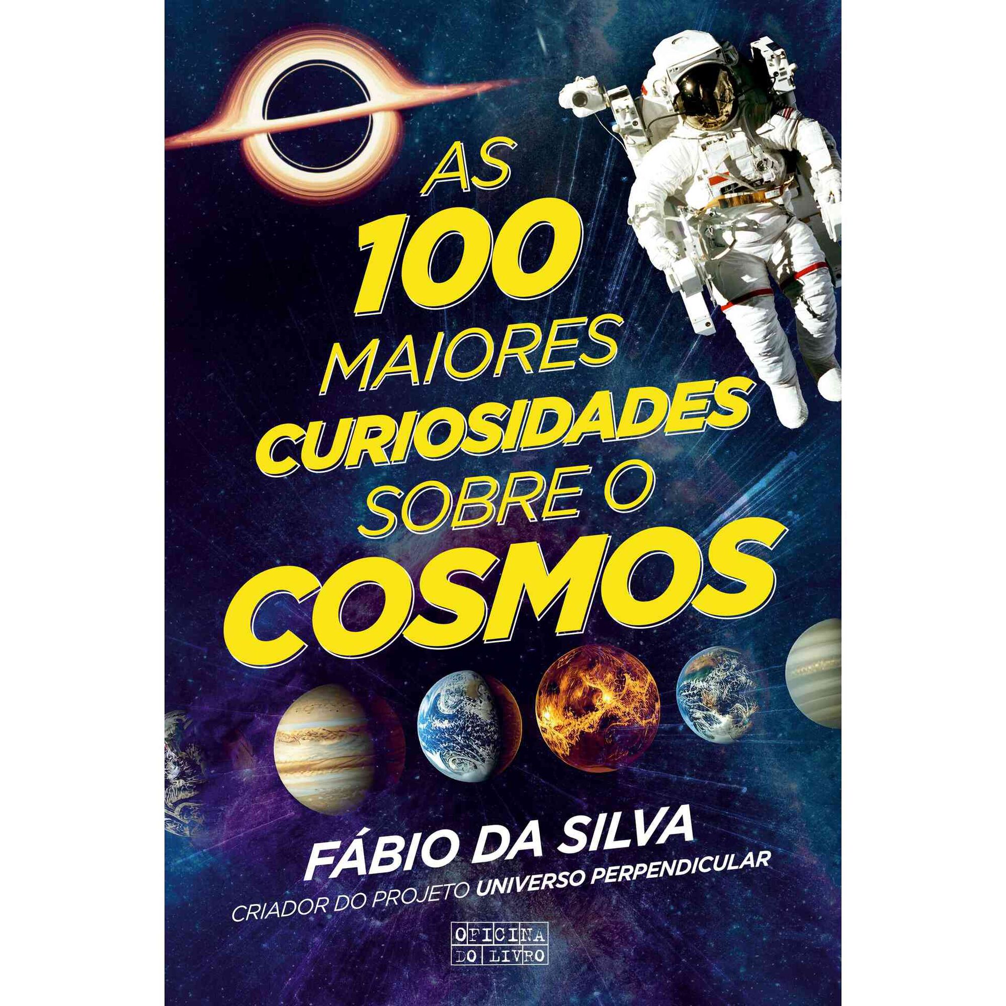 As 100 Maiores Curiosidades sobre o Cosmos