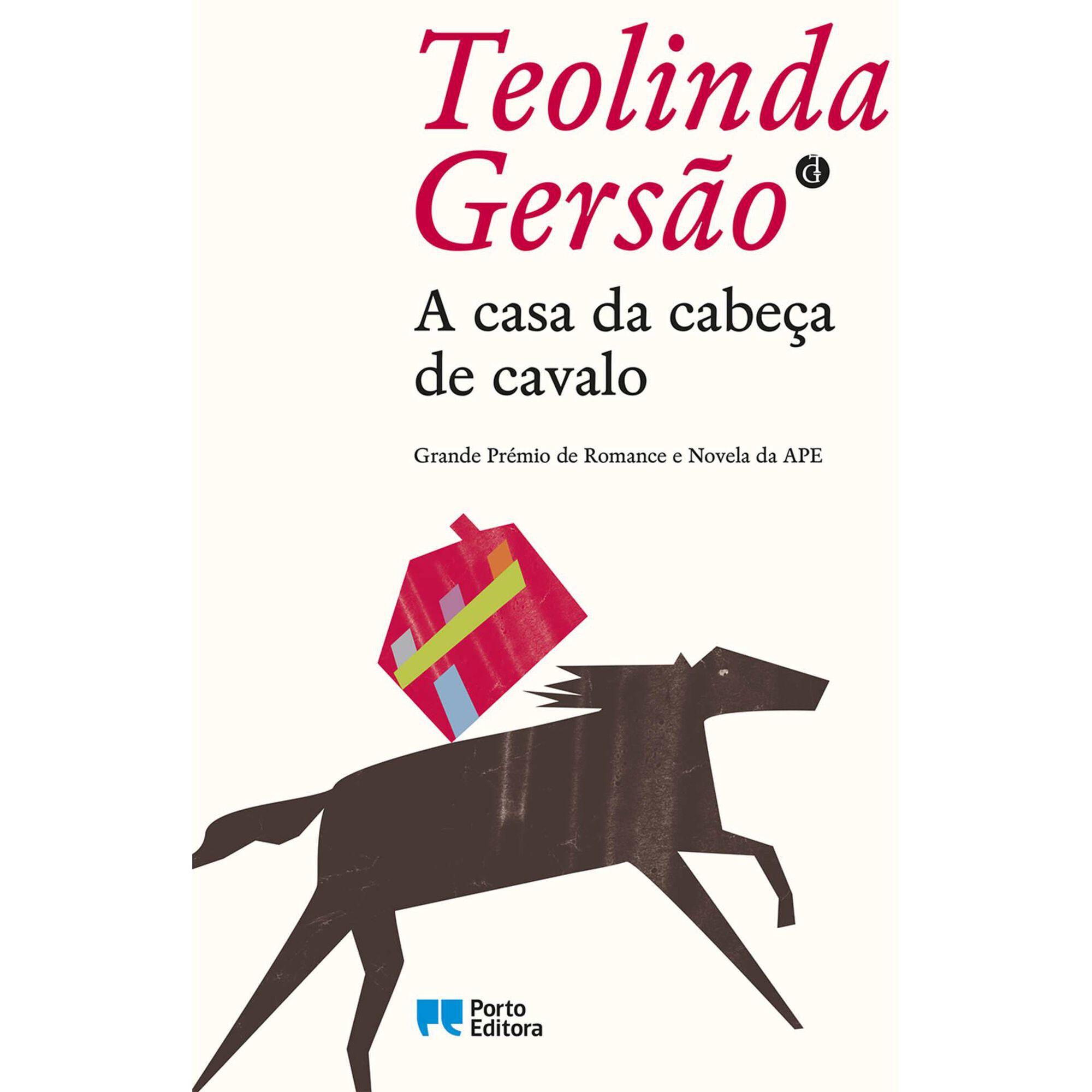 A Casa da Cabe&ccedil;a de Cavalo de Teolinda Gers&atilde;o