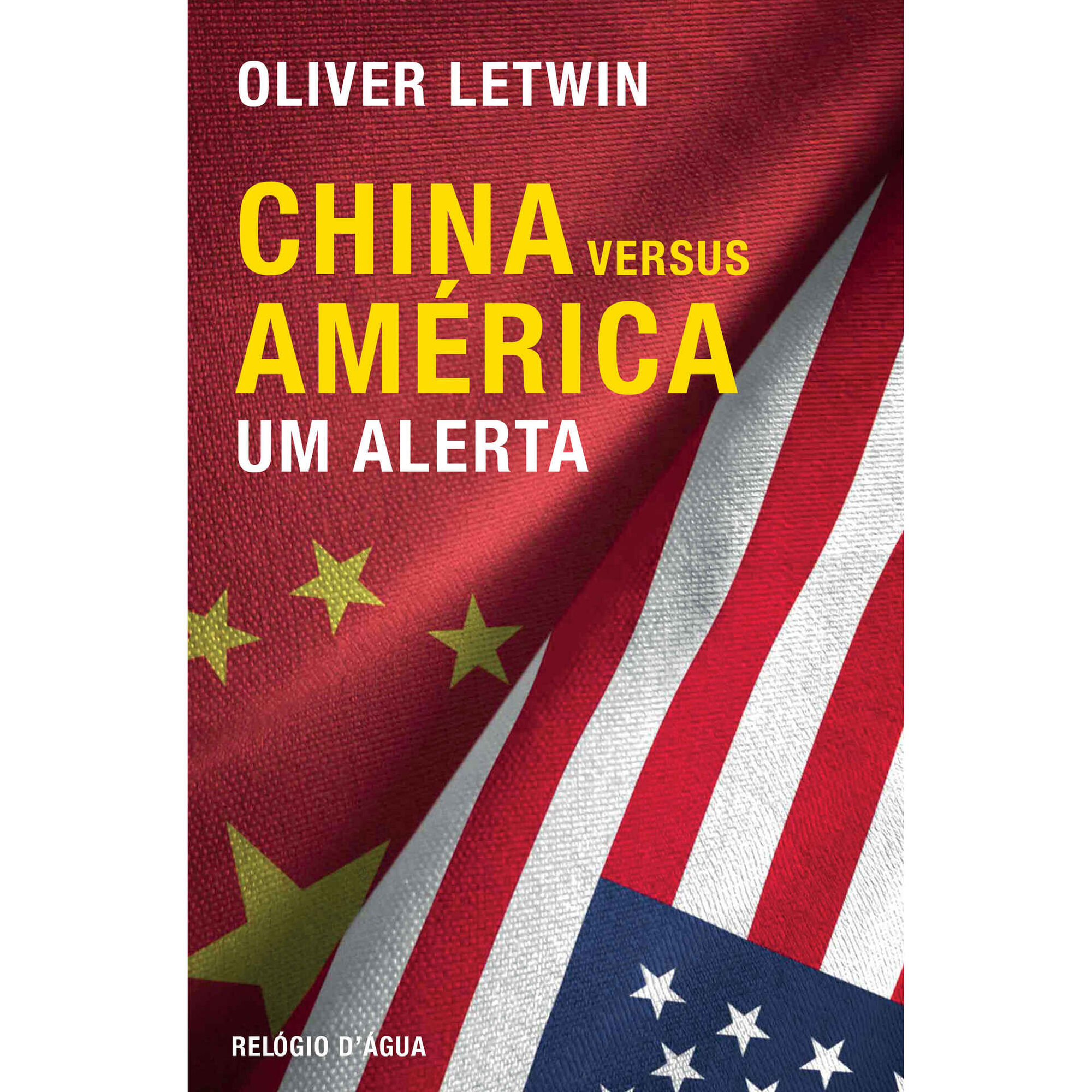 China Versus Am&eacute;rica - Um Alerta de Oliver Letwin