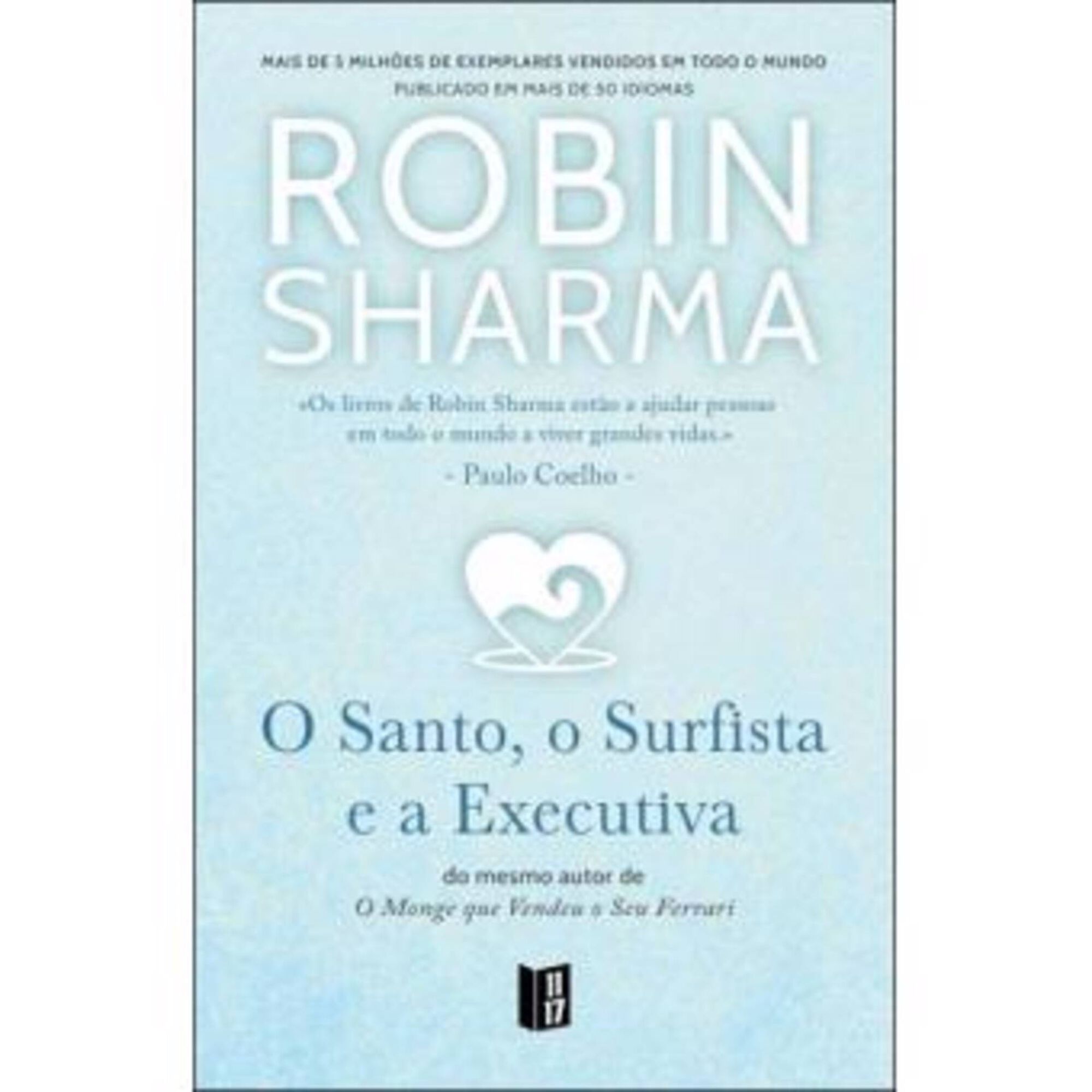 O Santo, o Surfista e a Executiva (Livro de Bolso) O Santo, o Surfista e a Executiva (Livro de Bolso)