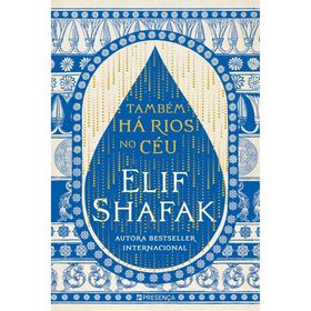 Tamb&eacute;m H&aacute; Rios no C&eacute;u de Elif Shafak
