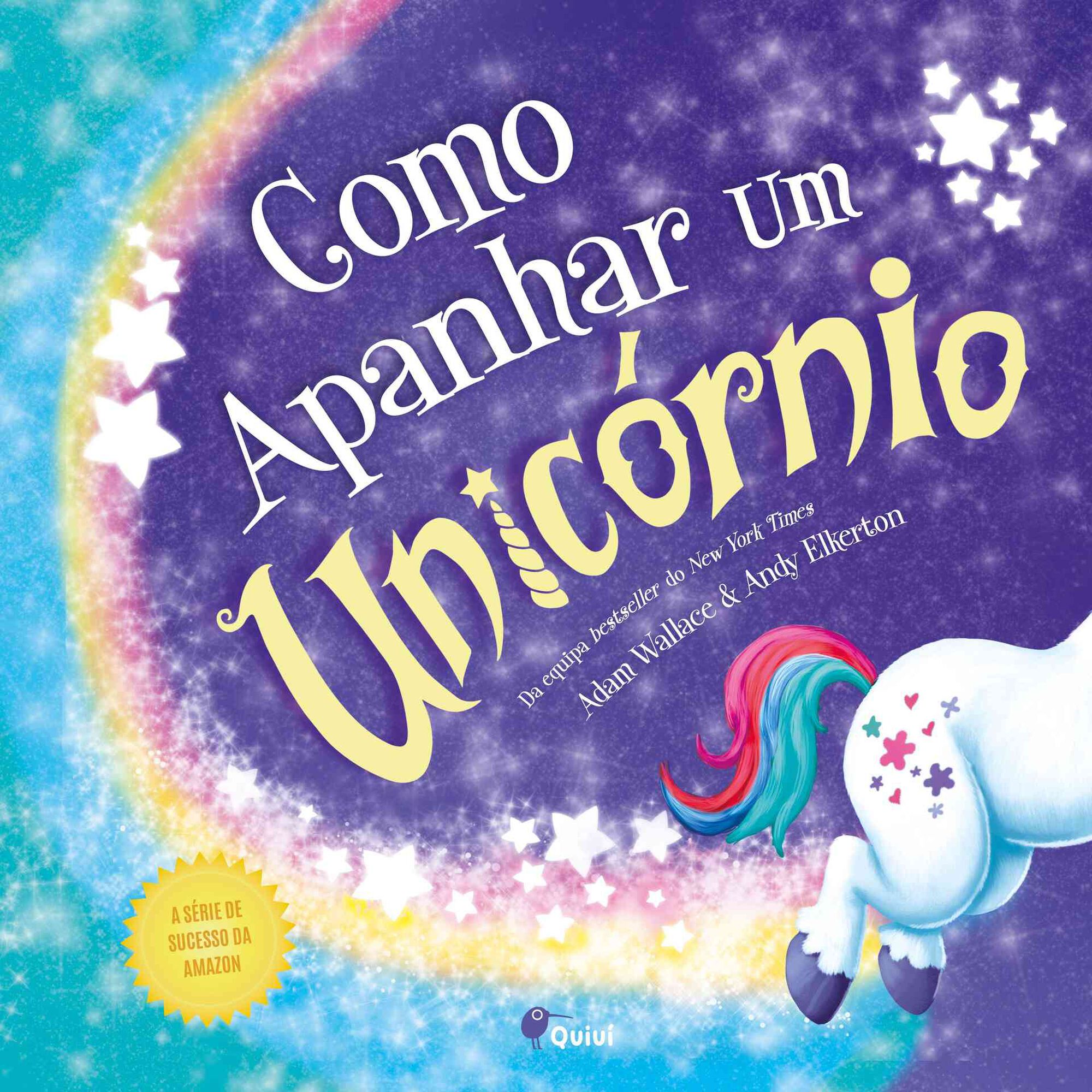 Como Apanhar um Unicórnio Como Apanhar um Unicórnio