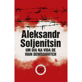 Um Dia na Vida de Ivan Den&iacute;ssovitch de Aleksandr Soljen&iacute;tsin