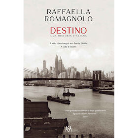 Destino - Uma hist&oacute;ria italiana de Raffaella Romagnolo