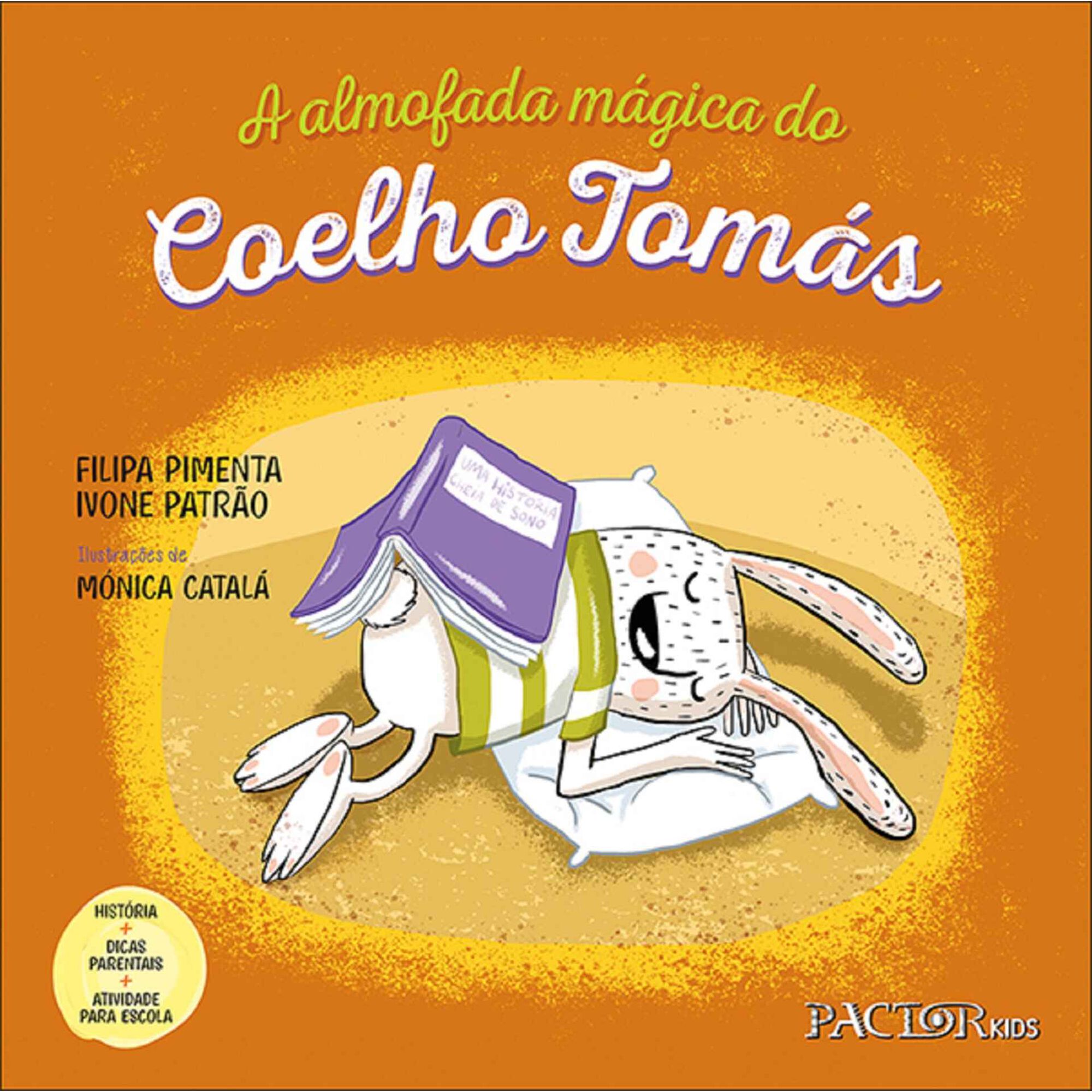 A Almofada M&aacute;gica do Coelho Tom&aacute;s de Filipa Pimenta e Ivone Patr&atilde;o