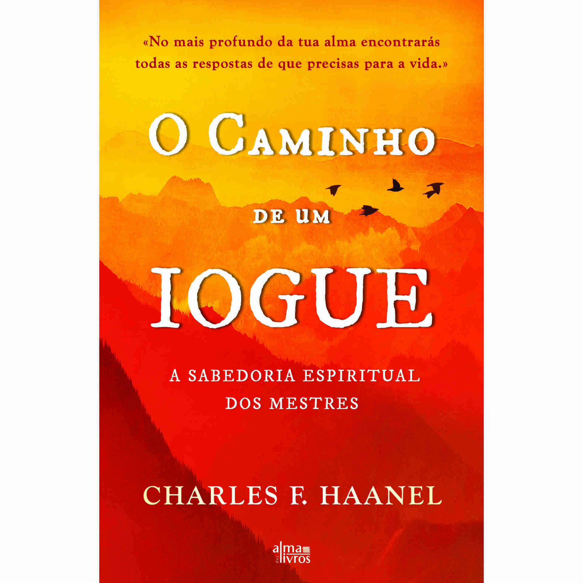 O Caminho de um Iogue de Charles F. Haanel