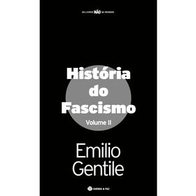 Hist&oacute;ria do Fascismo (Volume II) de Emilio Gentile