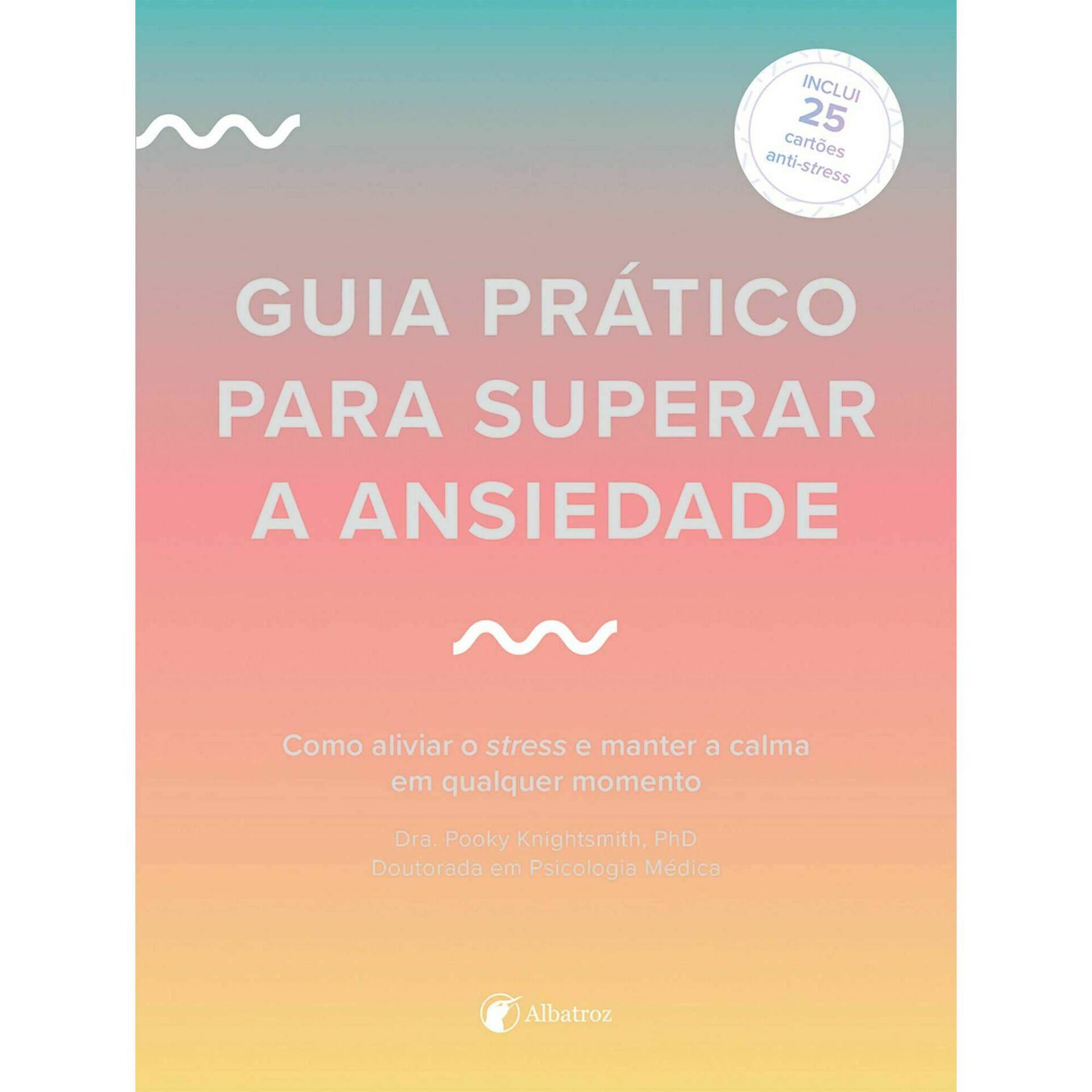 Guia Prático Para Superar a Ansiedade