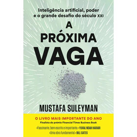 A Pr&oacute;xima Vaga de Mustafa Suleyman e Michael Bhaskar