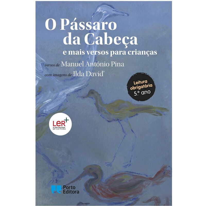 O Pássaro da Cabeça e Mais Versos para Crianças de Manuel António Pina