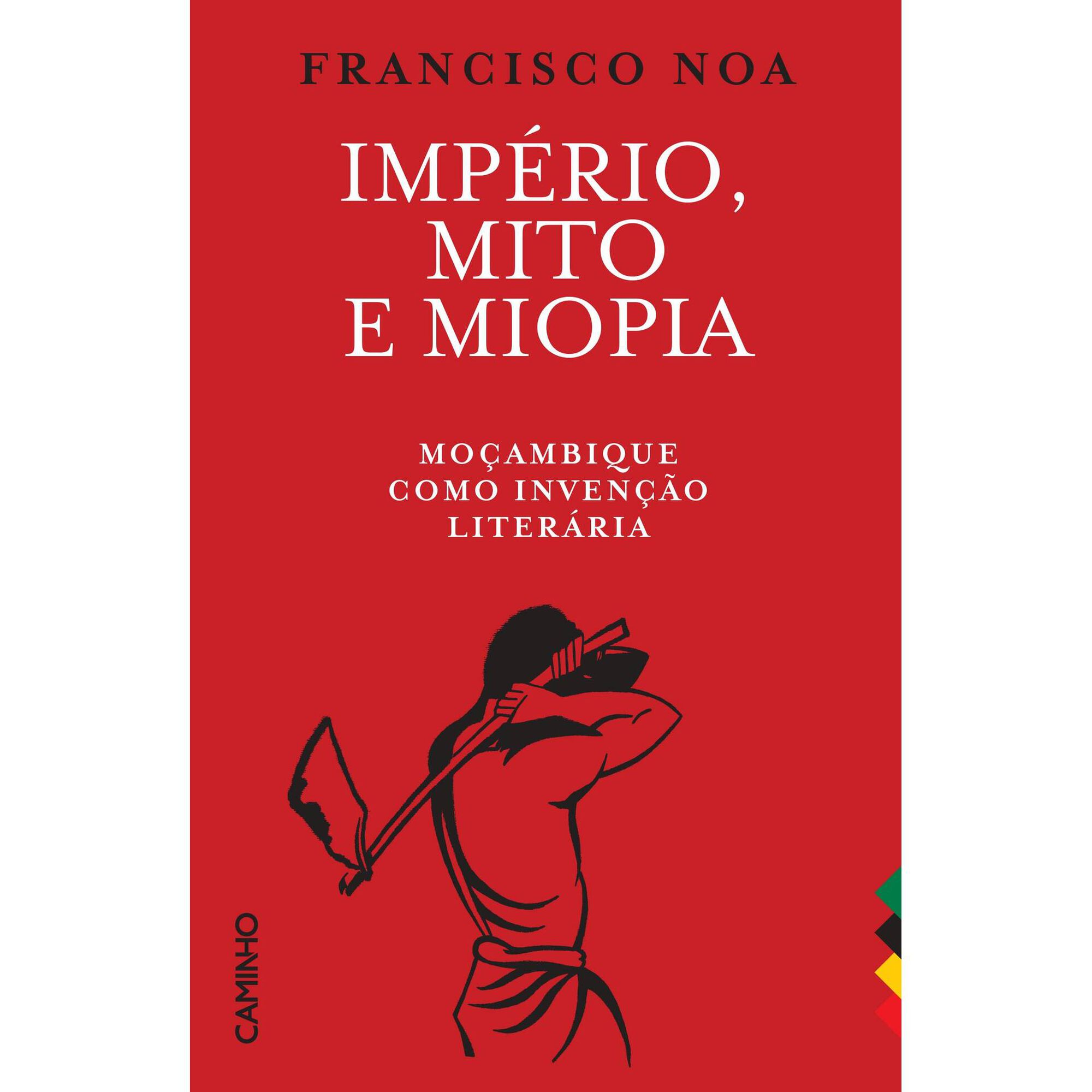 Imp&eacute;rio, Mito e Miopia de Francisco Noa