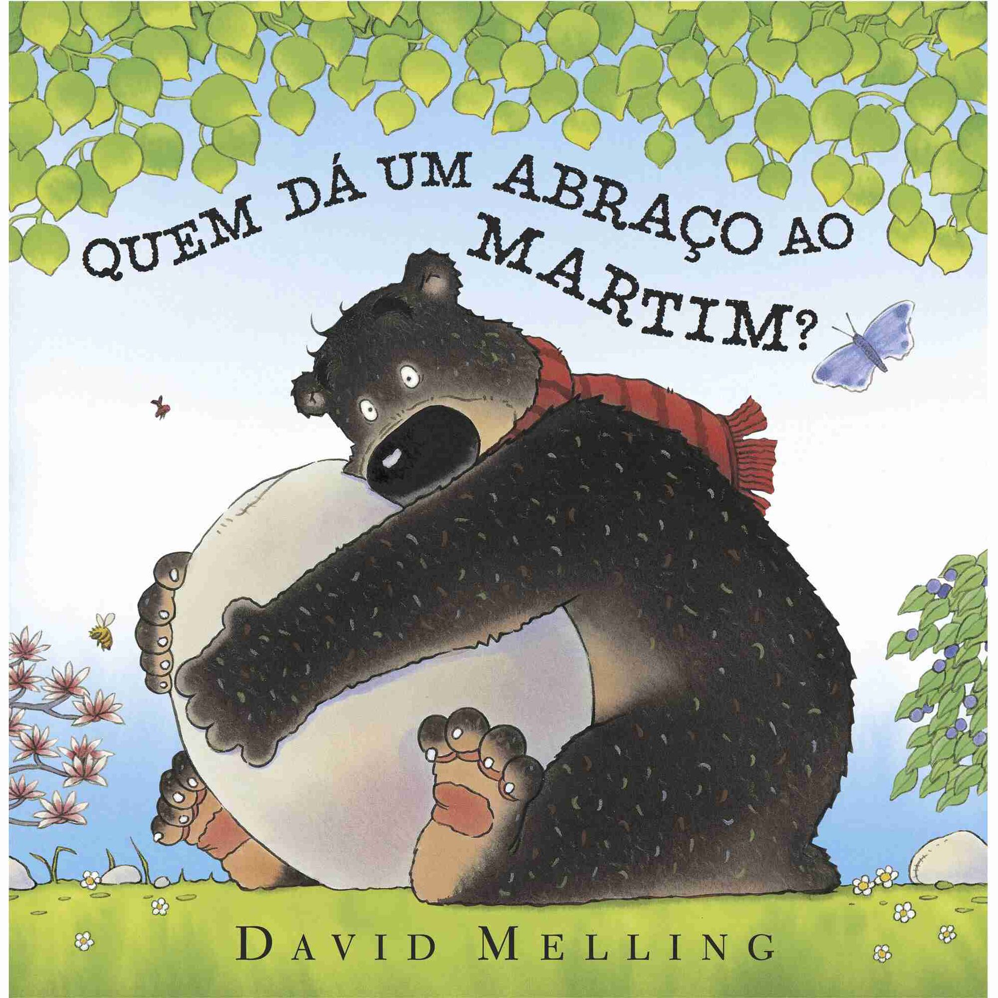 Quem D&aacute; um Abra&ccedil;o ao Martim? de David Melling