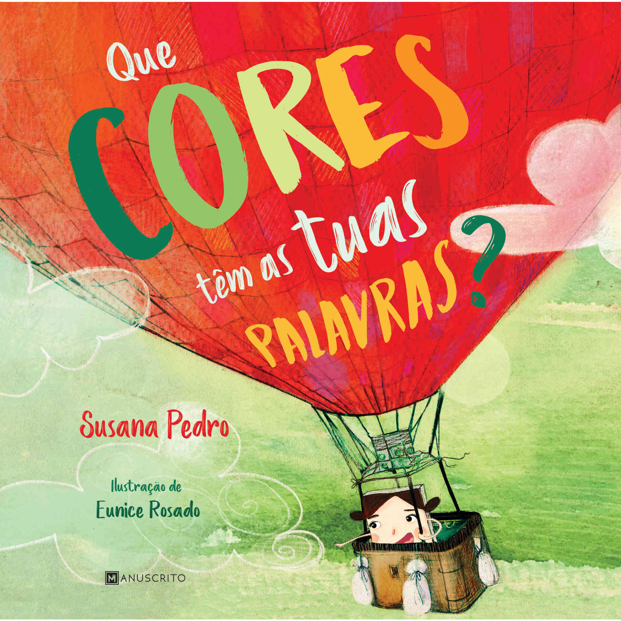 Que Cores Têm as tuas Palavras? Que Cores Têm as tuas Palavras?