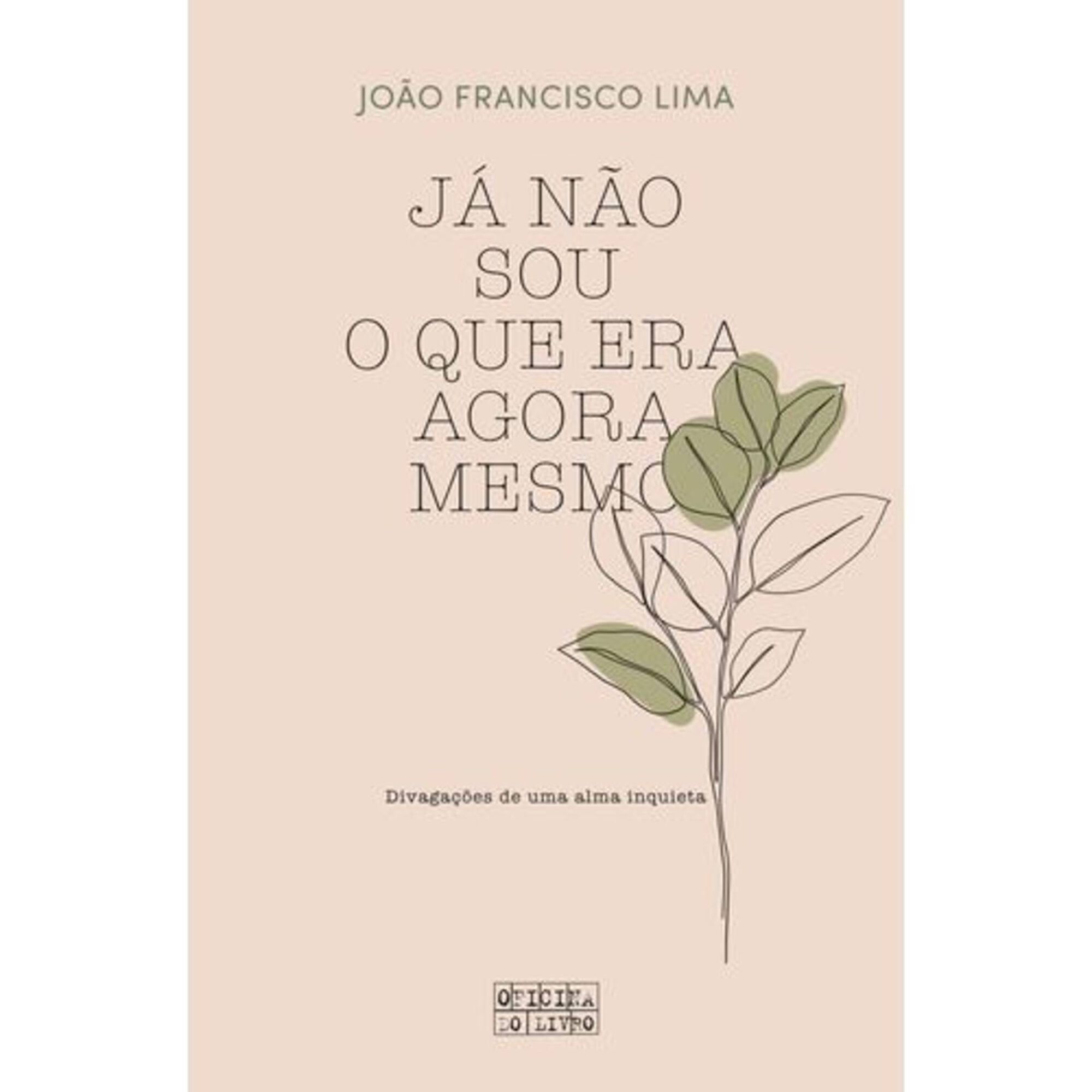 Já Não Sou o que Era Agora Mesmo