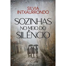 Sozinhas no Meio do Sil&ecirc;ncio de Silvia Intxaurrondo