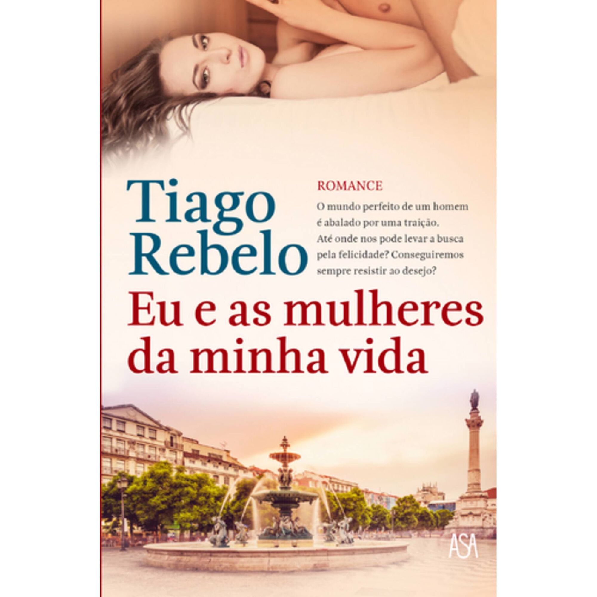 Eu e as Mulheres da Minha Vida de Tiago Rebelo