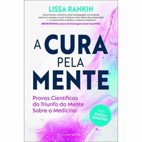 A Cura pela Mente de Lissa Rankin