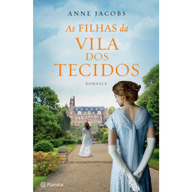 As Filhas da Vila dos Tecidos de Anne Jacobs