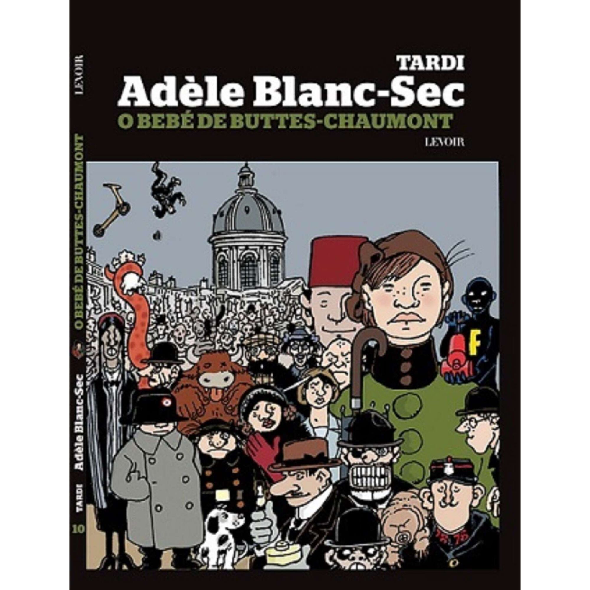 Ad&egrave;le Blanc-Sec N&ordm; 10 - O Beb&eacute; de Buttes-Chaumont de Tardi