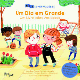 Superpoderes N&ordm; 4 - Um Dia em Grande: Um Livro sobre Ansiedade de Tracy Packiam Alloway