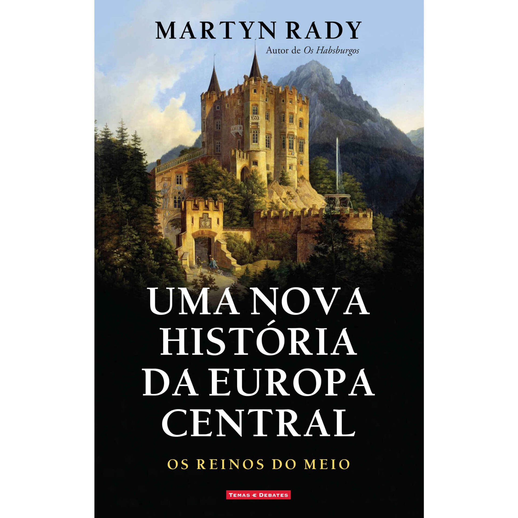 Uma Nova Hist&oacute;ria da Europa Central de Martyn Rady