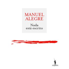 Nada Est&aacute; Escrito de Manuel Alegre