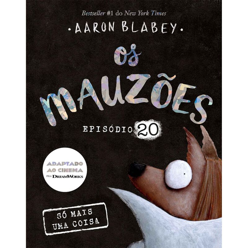 Os Mauzões - Episódio 20: Só Mais uma Coisa de Aaron Blabey