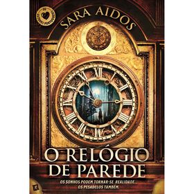 O Rel&oacute;gio de Parede de Sara Aidos