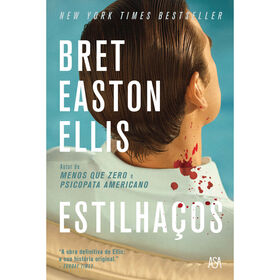 Estilha&ccedil;os de Bret Easton Ellis