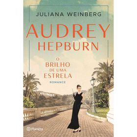 Audrey Hepburn - O Brilho de uma Estrela
